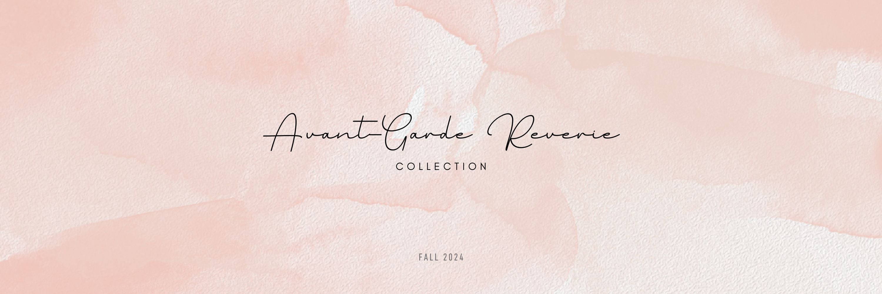 Avant-Garde Reverie Collection